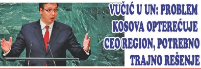 VUČIĆ U UN: PROBLEM KOSOVA OPTEREĆUJE CEO REGION, POTREBNO TRAJNO REŠENJE