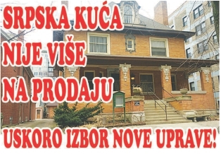 Srpska kuća nije više na prodaju, USKORO IZBOR NOVE UPRAVE!